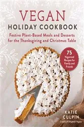 Book cover of Vegan Holiday Cookbook by Katie Culpin