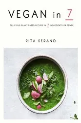Book cover of Vegan in 7 by Rita Serano