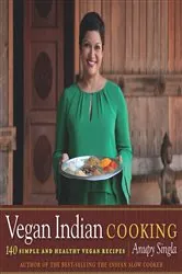 Book cover of Vegan Indian Cooking by Anupy