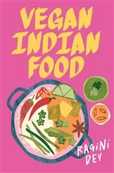 Book cover of Vegan Indian Food by Ragini Dey