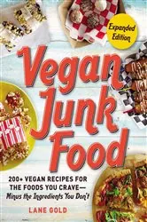 Book cover of Vegan Junk Food, Expanded Edition by Lane Gold