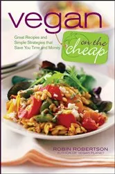 Book cover of Vegan on the Cheap by Robin Robertson