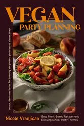 Book cover of Vegan Party Planning by Nicole Vranjican