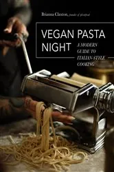 Book cover of Vegan Pasta Night by Brianna Claxton