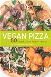 Book cover of Vegan Pizza by Julie Hasson