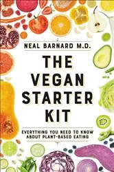 Book cover of Vegan Starter Kit by Barnard, MD, Neal D