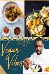 Book cover of Vegan Vibes Vol. 1 by Chef Mal Eats