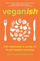 Book cover of Veganish by Mielle Chénier-Cowan Rose