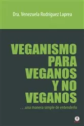 Book cover of Veganismo para veganos y no veganos by Venezuela Rodríguez Laprea