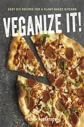 Book cover of Veganize It! by Robin Robertson