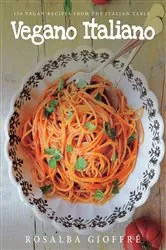 Book cover of Vegano Italiano: 150 Vegan Recipes from the Italian Table by N/A