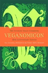Book cover of Veganomicon (10th Anniversary Edition) by Isa Chandra Moskowitz