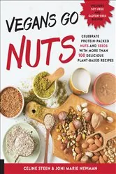 Book cover of Vegans Go Nuts by Celine Steen