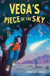 Book cover of Vega's Piece of the Sky by Jennifer Torres