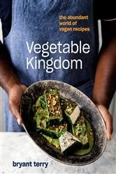 Book cover of Vegetable Kingdom by Bryant Terry
