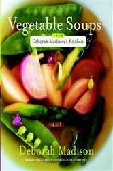 Book cover of Vegetable Soups from Deborah Madison's Kitchen by N/A
