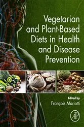 Book cover of Vegetarian and Plant-Based Diets in Health and Disease Prevention by François Mariotti PhD
