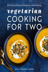 Book cover of Vegetarian Cooking for Two by Justin Fox Burks