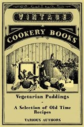 Book cover of Vegetarian Puddings - A Selection of Old Time Recipes by Various