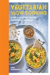 Book cover of Vegetarian Slow Cooker by Libby Silbermann