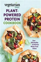 Book cover of Vegetarian Times Plant-Powered Protein Cookbook by Editors of Vegetarian Times Editors of Vegetarian Times