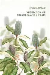 Book cover of Vegetation of Fraser Island / K'gari by Applegate, Grahame, B
