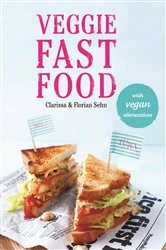 Book cover of Veggie Fast Food by Clarissa Sehn