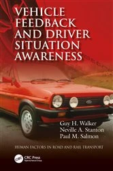 Book cover of Vehicle Feedback and Driver Situation Awareness by Guy H. Walker