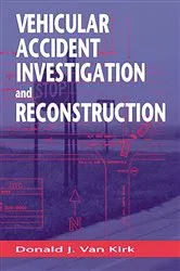 Book cover of Vehicular Accident Investigation and Reconstruction by Donald J Van Kirk