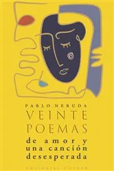 Book cover of Veinte poemas de amor y una canción desesperada by Pablo Neruda
