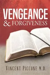 Book cover of Vengeance and Forgiveness by Vincent Piccone