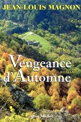 Book cover of Vengeance d'automne by Jean-Louis Magnon