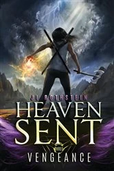 Book cover of Vengeance (Heaven Sent Book Three) by JL Rothstein
