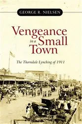 Book cover of Vengeance in a Small Town by George R. Nielsen