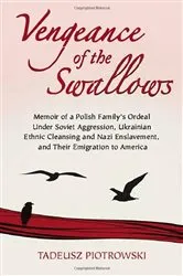 Book cover of Vengeance of the Swallows by Tadeusz Piotrowski