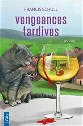 Book cover of Vengeances tardives by Francis Schull