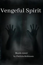Book cover of Vengeful Spirit by Patricia Robinson