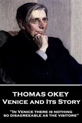 Book cover of Venice and Its Story by Thomas Okey