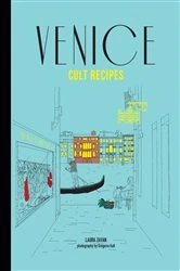 Book cover of Venice Cult Recipes by Laura Zavan
