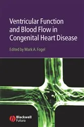Book cover of Ventricular Function and Blood Flow in Congenital Heart Disease by Mark A. Fogel