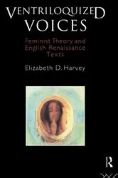 Book cover of Ventriloquized Voices by Elizabeth D. Harvey
