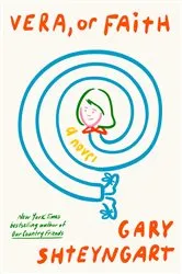 Book cover of Vera, or Faith by Gary Shteyngart