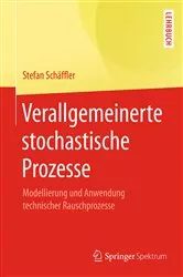 Book cover of Verallgemeinerte stochastische Prozesse by Stefan Schäffler