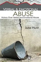 Book cover of Verbal and Emotional Abuse by June Hunt