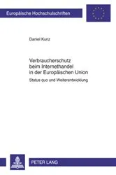 Book cover of Verbraucherschutz beim Internethandel in der Europaeischen Union by Daniel Kunz