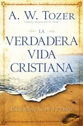 Book cover of Verdadera vida cristiana by A.W. Tozer