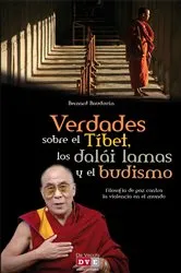 Book cover of Verdades sobre el Tíbet, los dalái lamas y el budismo by Bernard Baudouin