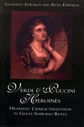 Book cover of Verdi and Puccini Heroines by Geoffrey Edwards