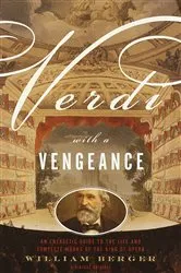 Book cover of Verdi With a Vengeance by William Berger