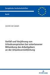 Book cover of Verfall und Verjaehrung von Urlaubsanspruechen bei unterlassener Mitwirkung des Arbeitgebers an der Urlaubsverwirklichung by Leonie van Lessen